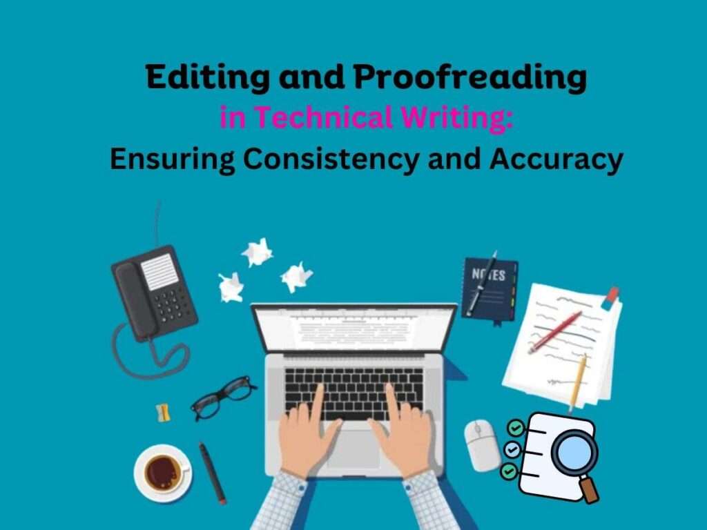 Editing-and-Proofreading-in-Technical-Writing-Ensuring-Consistency-and-Accuracy