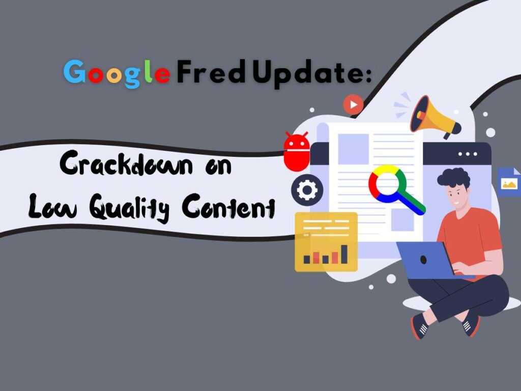 Google-Fred-Update-Crackdown-on-Low-Quality-Content