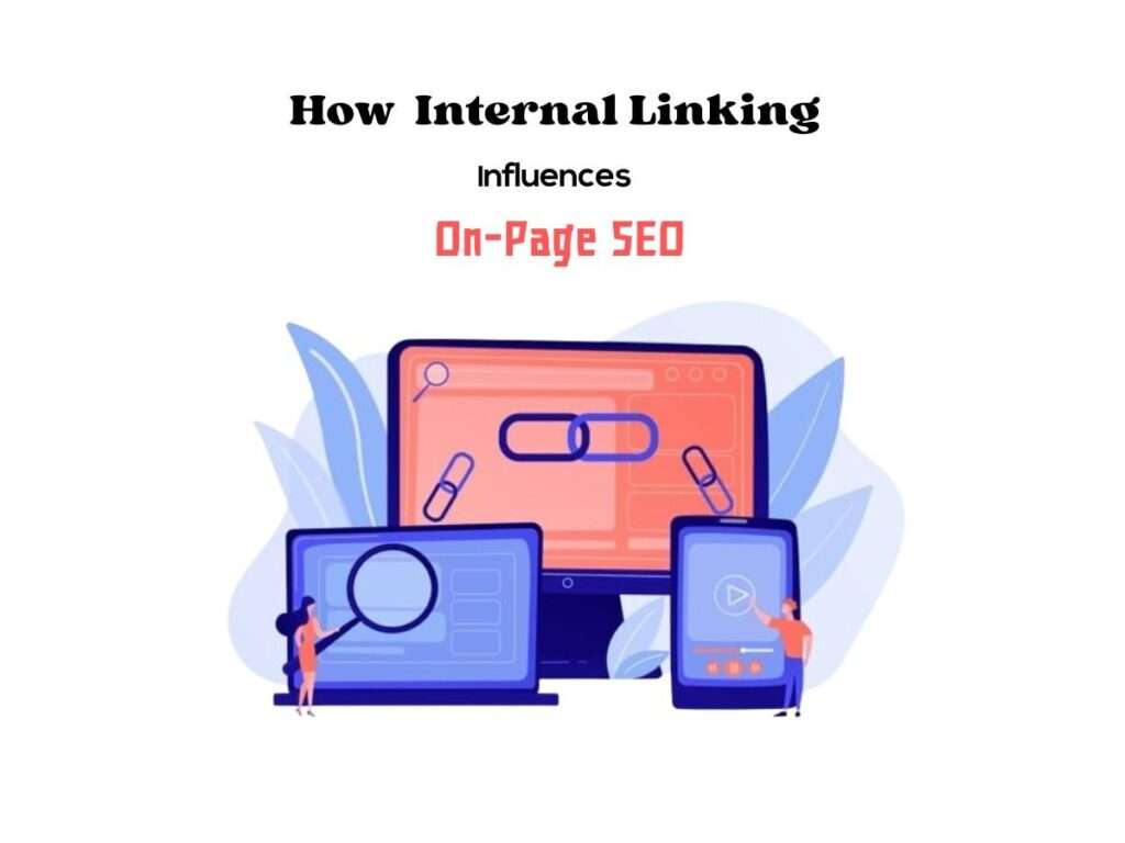 How-Internal-Linking-Influences-On-Page-SEO