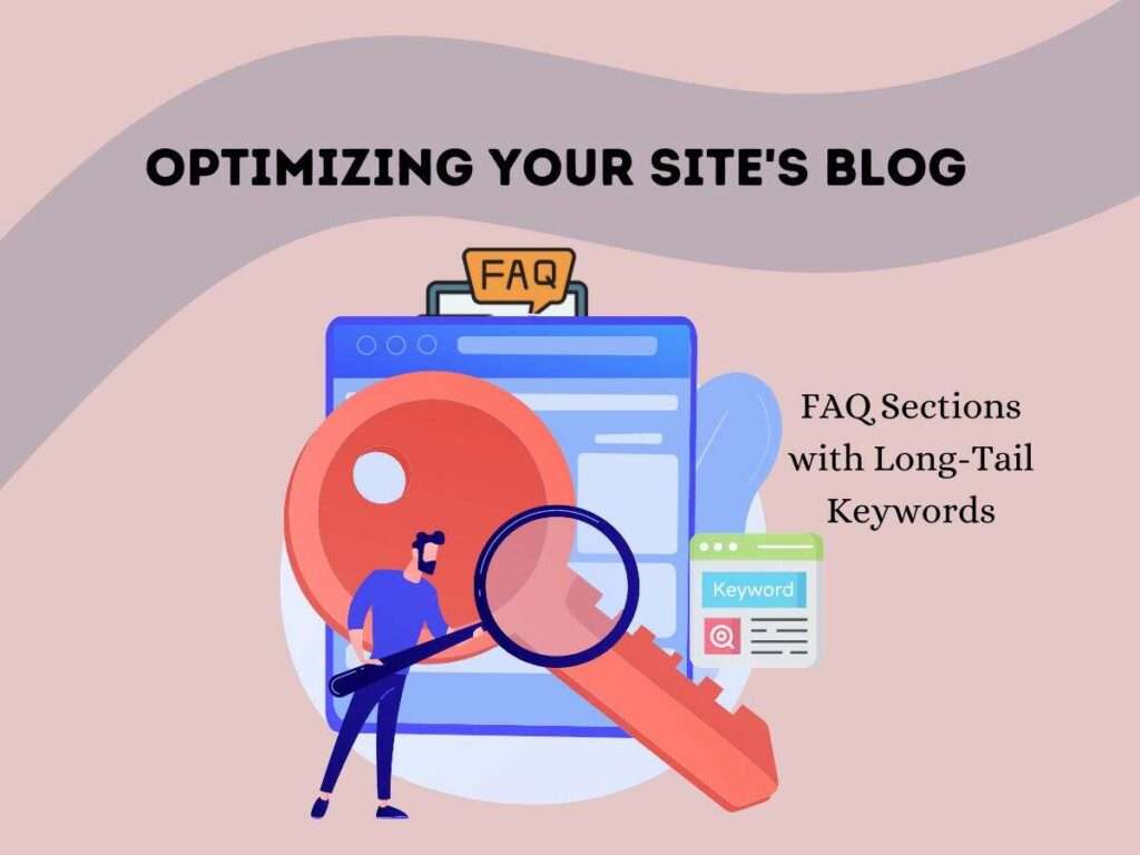 Optimizing-Your-Site's-Blog-and-FAQ-Sections-with-Long-Tail-Keywords