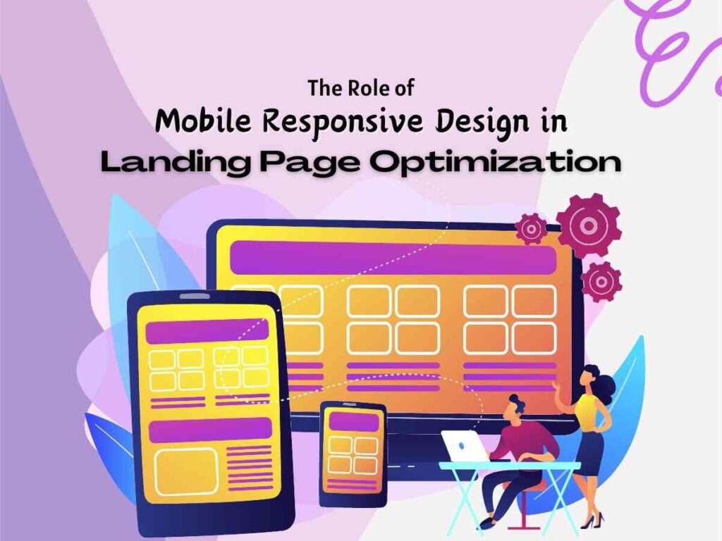 The-Role-of-Mobile-Responsive-Design-in-Landing-Page-Optimization