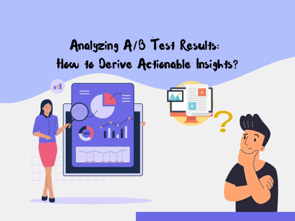 Analyzing-AB-Test-Results-How-to-Derive-Actionable-Insights