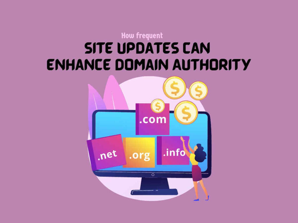 How-Frequent-Site-Updates-Can-Enhance-Domain-Authority