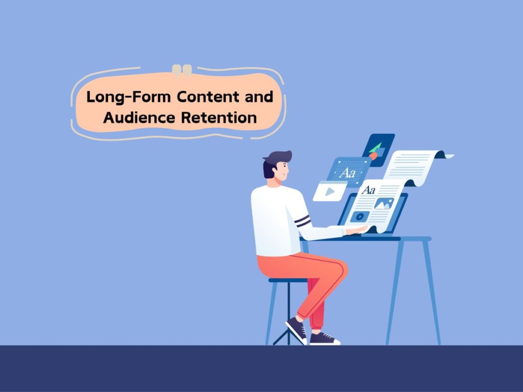 Long-Form-Content-and-Audience-Retention-Building-Your-Reader-Base