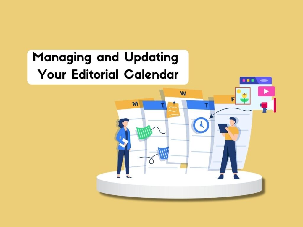 Managing-and-Updating-Your-Editorial-Calendar-Organization-and-Flexibility