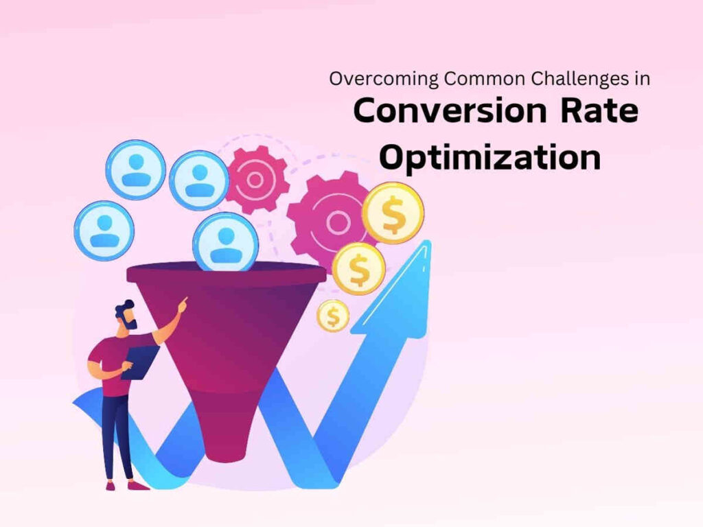 Overcoming-Common-Challenges-in-Conversion-Rate-Optimization