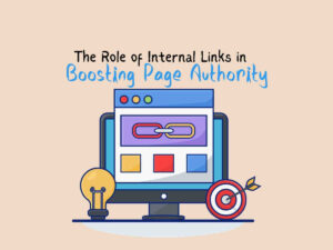 The-Role-of-Internal-Links-in-Boosting-Page-Authority