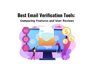 Best-Email-Verification-Tools-Comparing-Features-and-User-Reviews