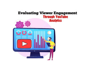 Evaluating-Viewer-Engagement-Through-YouTube-Analytics