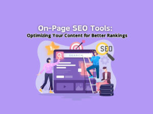 On-Page-SEO-Tools-Optimizing-Your-Content-for-Better-Rankings