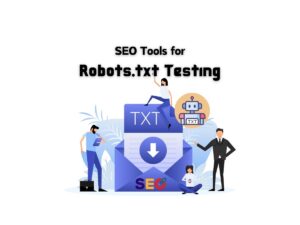 Testing-and-Troubleshooting-Your-Robots.txt-File-Using-SEO-Tools