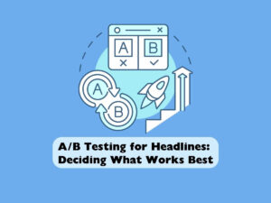 AB-Testing-for-Headlines-Deciding-What-Works-Best