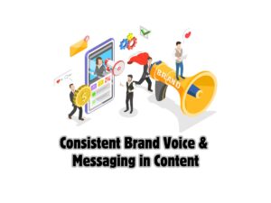 Creating-a-Consistent-Brand-Voice-and-Messaging-across-Your-Content