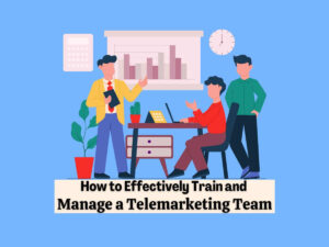 How-to-Effectively-Train-and-Manage-a-Telemarketing-Team