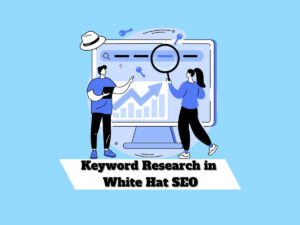 The-Importance-of-Keyword-Research-in-White-Hat-SEO
