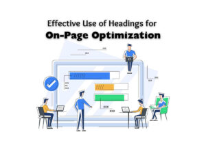 Effective-Use-of-Headings-for-On-Page-Optimization