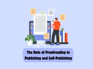 The-Role-of-Proofreading-in-Publishing-and-Self-Publishing