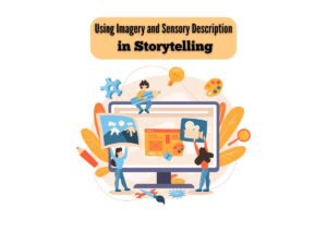 Using-Imagery-and-Sensory-Description-in-Storytelling