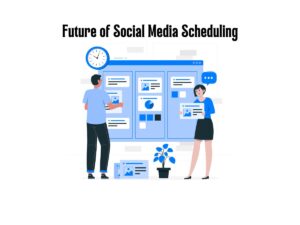The-Future-of-Social-Media-Scheduling-Predictions-and-Emerging-Trends