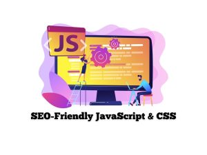 Ensuring-SEO-Friendly-JavaScript-and-CSS