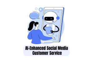 Leveraging-Chatbots-and-AI-to-Enhance-Social-Media-Customer-Service