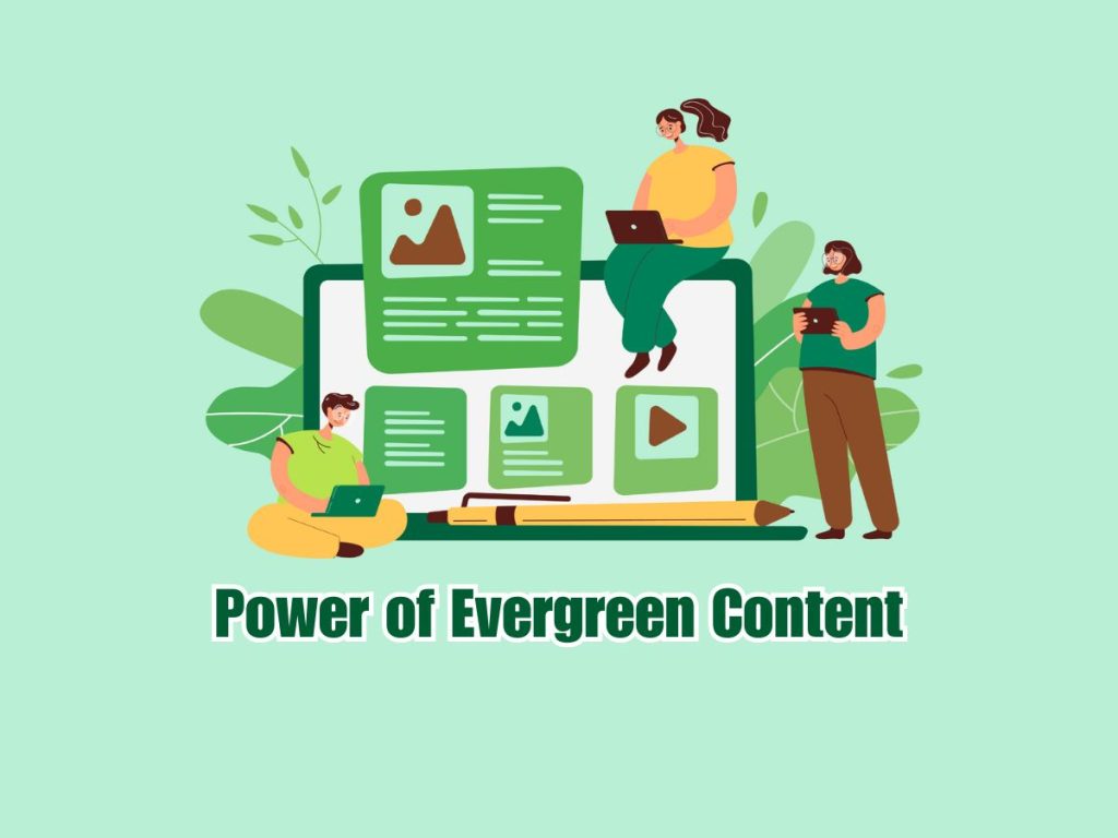 The-Power-of-Evergreen-Content-Timelessness-and-Its-Impact-on-Your-Content-Strategy