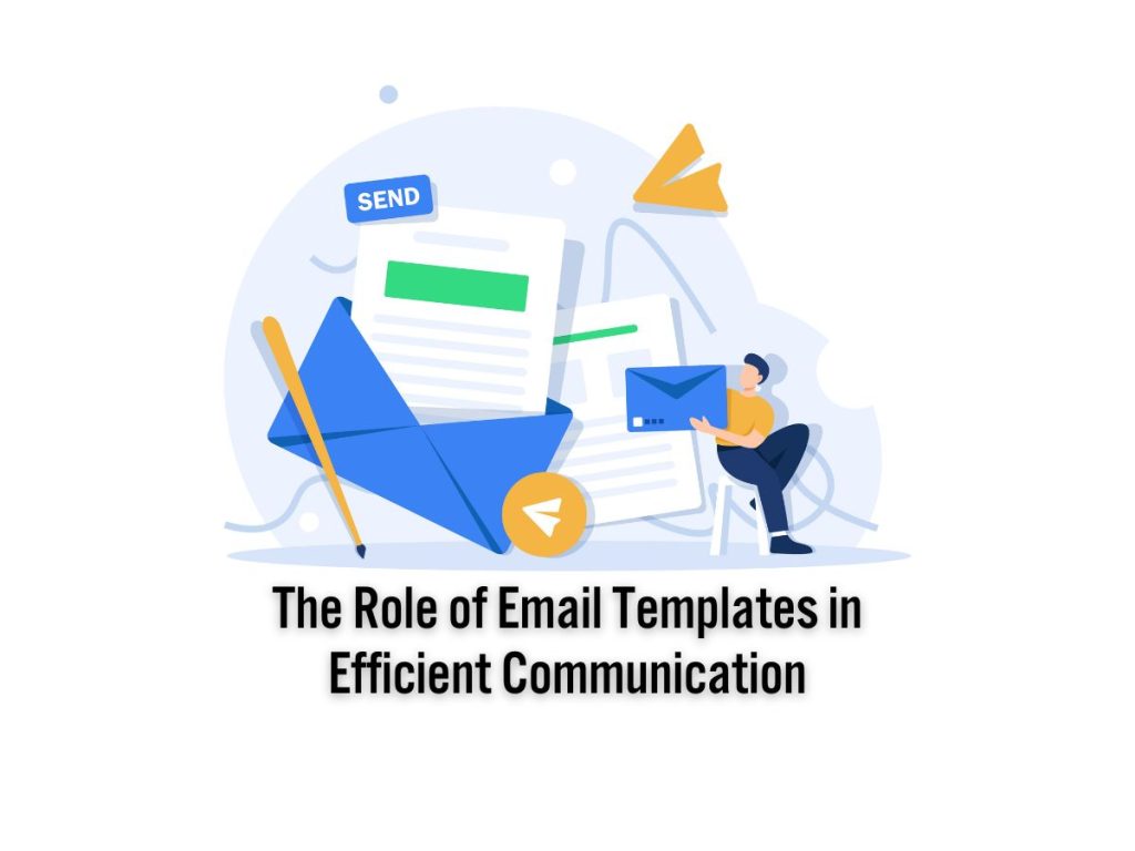 The-Role-of-Email-Templates-in-Efficient-Communication-An-Overview