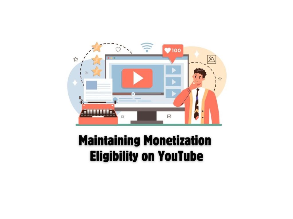 Navigating-YouTube-Policies-to-Maintain-Monetization-Eligibility