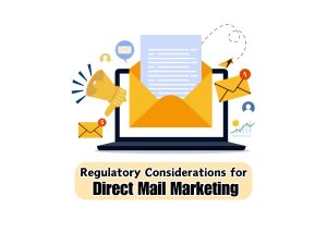 Regulatory-Considerations-for-Direct-Mail-Marketing-Privacy-and-Permissions