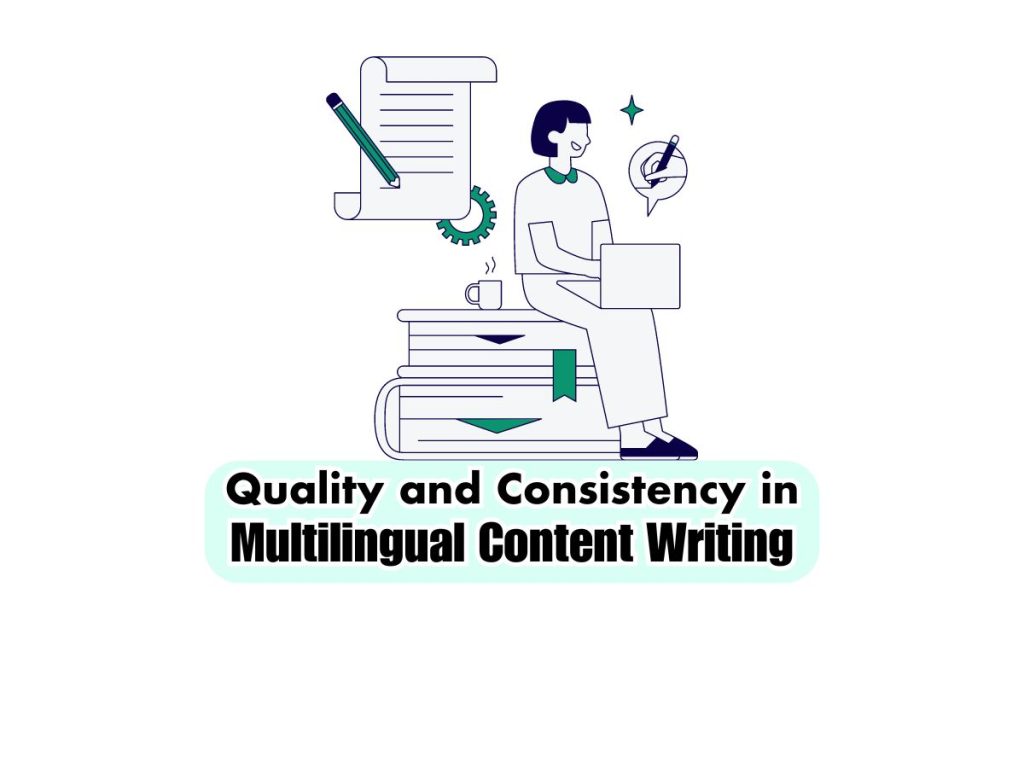 Ensuring-Quality-and-Consistency-in-Multilingual-Content-Writing