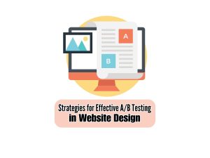 Strategies-for-Effective-AB-Testing-in-Website-Design