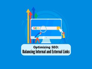 The-Balance-Between-Internal-and-External-Linking-for-Optimal-SEO