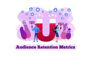 Audience-Retention-Metrics-Tracking-and-Response-Strategies