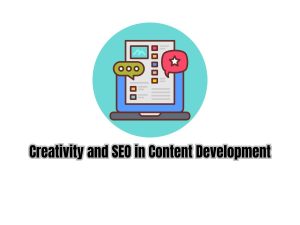 Balancing-Creativity-and-SEO-in-Content-Development