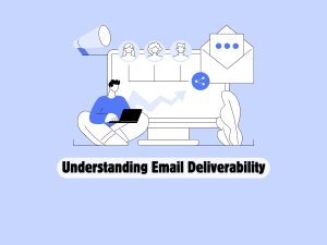 Understanding-Email-Deliverability-Keys-to-Successful-Email-Marketing